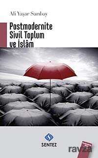 Postmodernite Sivil Toplum ve İslam - Sentez Yayım ve Dağıtım (Bursa)