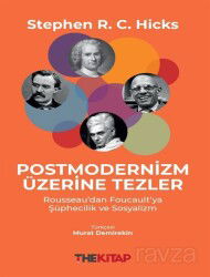 Postmodernizm Üzerine Tezler: Rousseau'dan Foucault'ya Şüphecilik ve Sosyalizm - The Kitap