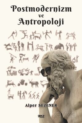 Postmodernizm ve Antropoloji - 1