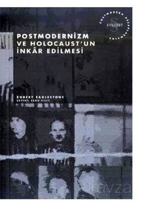 Postmodernizm ve Holocaust'un İnkar Edilmesi - 1