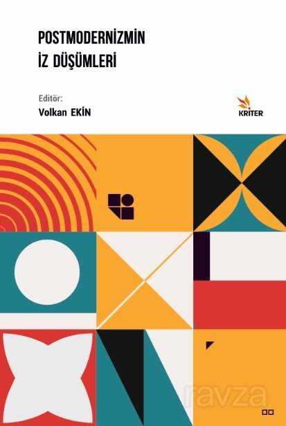 Postmodernizmin İz Düşümleri - Kriter Basım Yayın Dağıtım