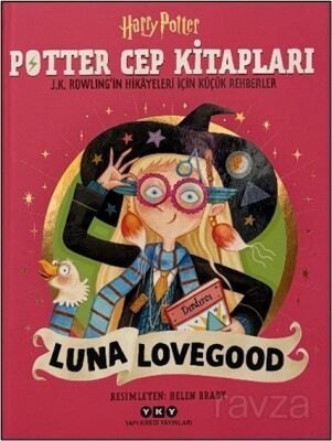 Potter Cep Kitapları - Luna Lovegood J.K. Rowling'in Hikayeleri İçin Küçük Rehberler - 1