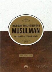 Pourquoi Suis Je Devenu Müsülman Hıstoires de Conversions - Diyanet İşleri Başkanlığı