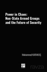 Power İn Chaos: Non-State Armed Groups And The Future Of Security - Gazi Kitabevi