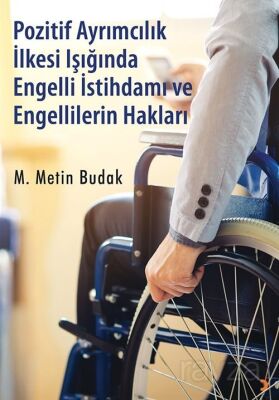 Pozitif Ayrımcılık İlkesi Işığında Engelli İstihdamı ve Engellilerin Hakları - 1