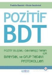 Pozitif Bilişsel-Davranışçı Terapi İçin Bireysel ve Grup Tedavi Protokolleri - Psikonet Yayınları
