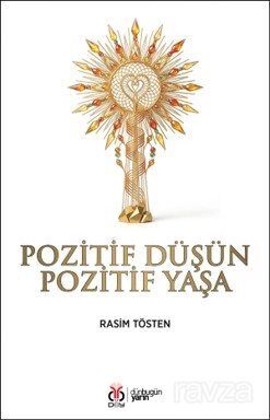 Pozitif Düşün Pozitif Yaşa - 1