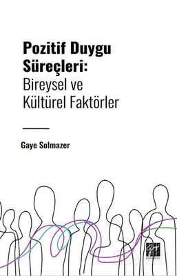 Pozitif Duygu Süreçleri: Bireysel ve Kültürel Faktörler - 1