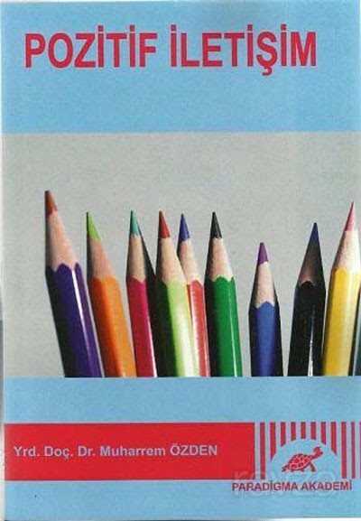 Pozitif İletişim - Paradigma Akademi Yayınları (Edirne)