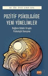 Pozitif Psikolojide Yeni Yönelimler - 1