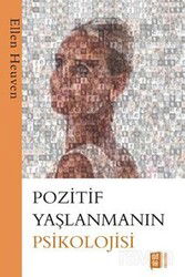 Pozitif Yaşlanmanın Psikolojisi - Mona Kitap