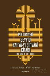 Pîr-i Halvetî Seyyid Yahya-yı Şirvanî Kitabı - H Yayınları