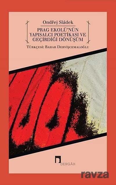 Prag Ekolü'nün Yapısalcı Poetikası ve Geçirdiği Dönüşüm - Dergah Yayınları