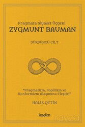 Pragmata Siyaset Üçgeni Zygmunt Bauman (Cilt 4) - Kadim Yayınları