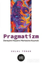 Pragmatizm - Eskiyeni Yayınları