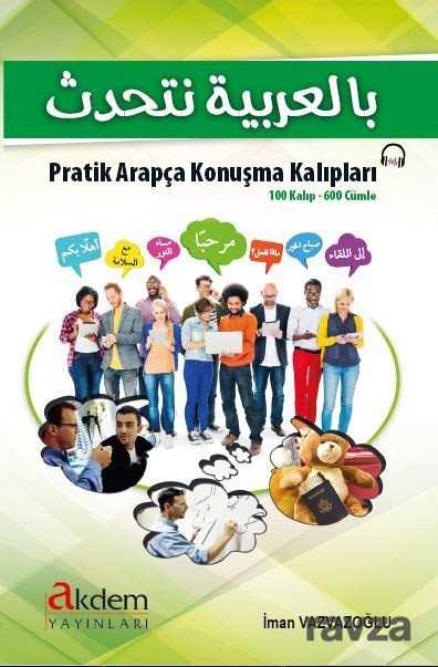 Pratik Arapça Konuşma Kalıpları (100 Kalıp- 600 Cümle) - Akdem Yayınları