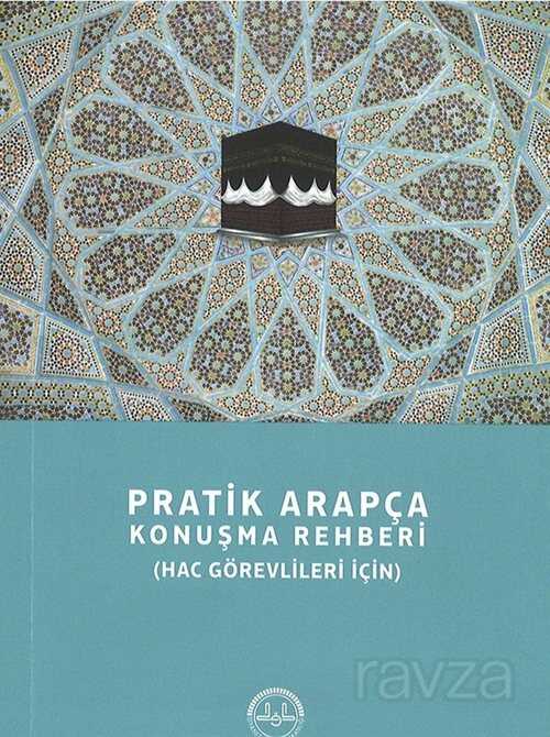 Pratik Arapça Konuşma Rehberi (Hac Görevlileri İçin) - Diyanet İşleri Başkanlığı