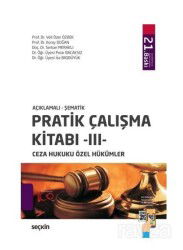 Pratik Çalışma Kitabı III Ceza Hukuku Özel Hükümler - Seçkin Yayıncılık