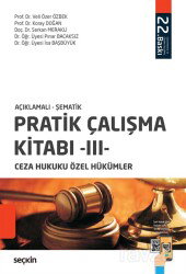 Pratik Çalışma Kitabı - III - Ceza Hukuku Özel Hükümler - Seçkin Yayıncılık