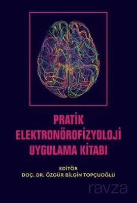 Pratik Elektronörofizyoloji Uygulama Kitabı - 1
