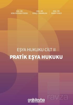 Pratik Eşya Hukuku Eşya Hukuku Cilt - II - 1