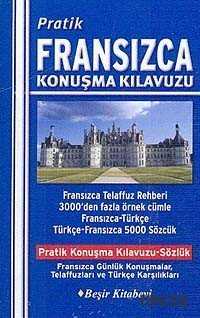 Pratik Fransızca Konuşma Kılavuzu - Beşir Kitabevi