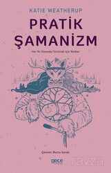 Pratik Şamanizm - Gece Kitaplığı