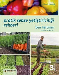 Pratik Sebze Yetiştiriciliği Rehberi - Yeni İnsan Yayınevi