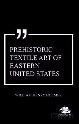 Prehistoric Textile Art of Eastern United States - 1