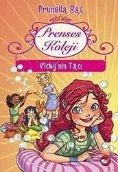 Prenses Koleji 1. Kitap / Vicky'nin Tacı - Beyaz Balina Yayınları