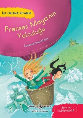 Prenses Maya'nın Yolculuğu / İlk Okuma Kitabım - 1