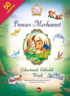 Prenses Merhamet / Prenses Öyküleri Çıkartmalı Etkinlik Kitabı - 1