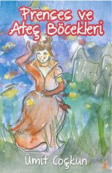 Prenses ve Ateş Böcekleri - Cinius Yayınları