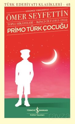 Primo Türk Çocuğu Toplu Hikayeleri Günümüz Türkçesiyle İkinci Cilt(1911-1914) - 1
