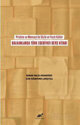 Priştine ve Mamuşa'da Sözlü ve Yazılı Kültür Balkanlarda Türk Edebiyatı Ders Kitabı - Paradigma Akademi Yayınları