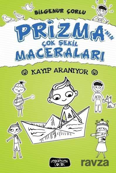 Prizma'nın Çok Şekil Maceraları / Kayıp Aranıyor (Ciltli) - Yediveren Çocuk