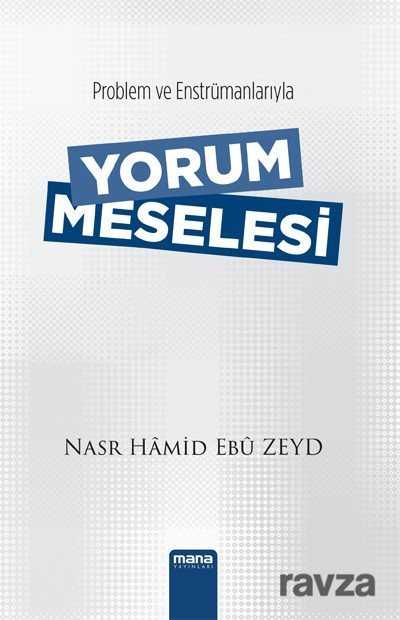 Problem ve Enstrümanlarıyla Yorum Meselesi - Mana Yayınları