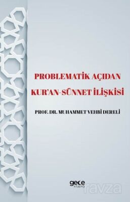 Problematik Açıdan Kur'an -Sünnet İlişkisi - 1