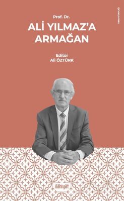 Prof. Dr. Ali Yılmaz'a Armağan - 1
