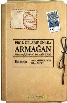 Prof. Dr. Arif Ünal'a Armağan Festchrift für 	Prof. Dr. Arif Ünal - 1