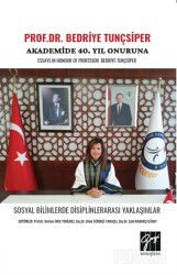 Prof. Dr. Bedriye Tunçsiper Onuruna Akademide 40. Yıl Güncel Akademik Çalışmalar - Gazi Kitabevi