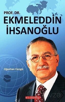 Prof. Dr. Ekmeleddin İhsanoğlu - 1