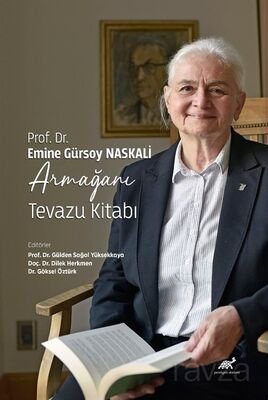 Prof. Dr. Emine Gürsoy Naskali Armağanı Tevazu Kitabı - 1