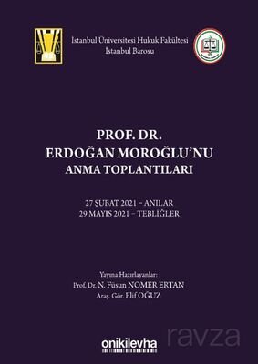 Prof. Dr. Erdoğan Moroğlu'nu Anma Toplantıları - 1