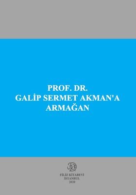 Prof. Dr. Galip Sermet Akman’a Armağan - 1