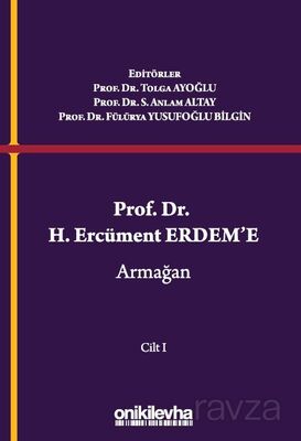 Prof. Dr. H. Ercüment Erdem'e Armağan (2 Cilt) - 1