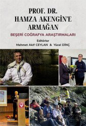 Prof. Dr. Hamza Akengin'e Armağan Beşeri Coğrafya Araştırmaları - Kriter Basım Yayın Dağıtım