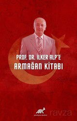 Prof. Dr. İlker Alp'e Aramağan Kitap - Paradigma Akademi Yayınları (Edirne)