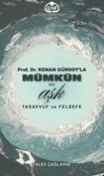 Prof. Dr. Kenan Gürsoy'la Mümkün Bir Aşk Tasavvuf ve Felsefe - Cenan Eğitim Kültür ve Sağlık Vakfı