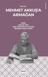 Prof. Dr. Mehmet Akkuş'a Armağan - İlahiyat Yayınları